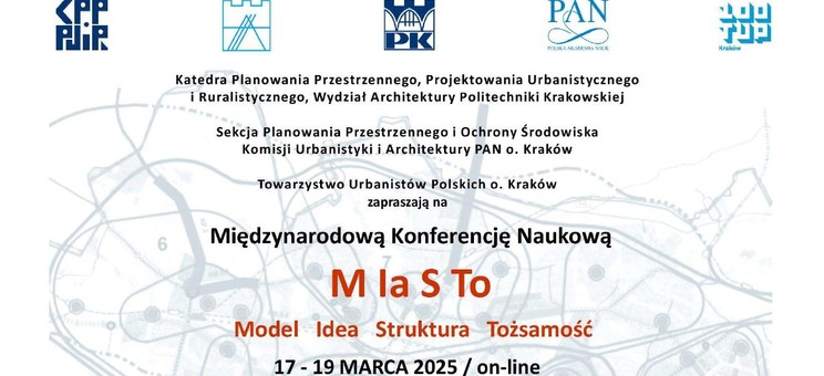 Międzynarodowa Konferencja Naukowa „M Ia S To - Model, Idea, Struktura, Tożsamość”